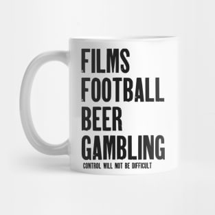 Films, Football, Beer and Gambling Mug